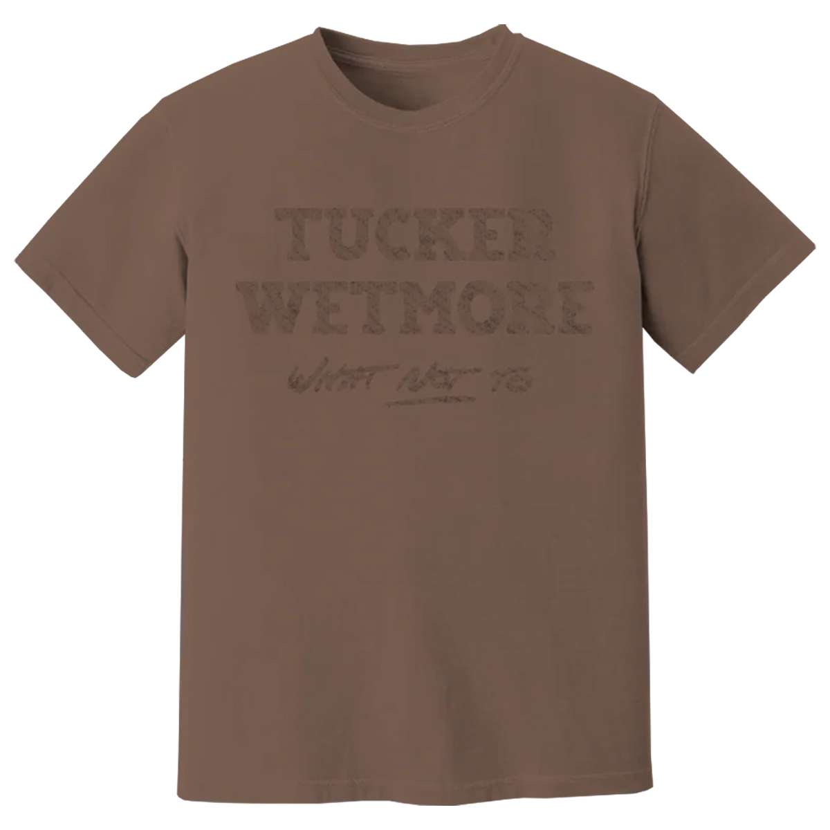 Tucker Wetmore What Not To Brown T Shirt bvfdsl.jpg